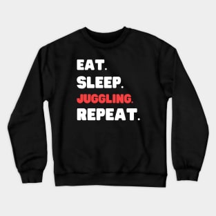 Eat Sleep Juggling Repeat Crewneck Sweatshirt